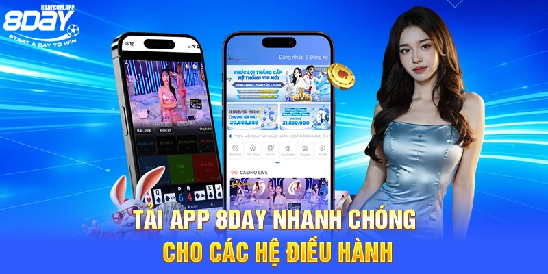 Tải app 8Day nhanh chóng cho các hệ điều hành