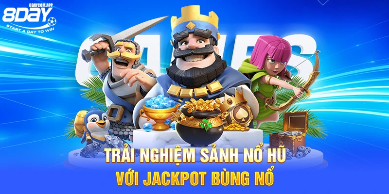 Trải nghiệm sảnh nổ hũ với jackpot bùng nổ