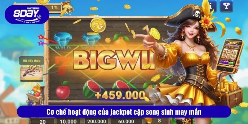 Cơ chế hoạt động của jackpot cặp song sinh may mắn