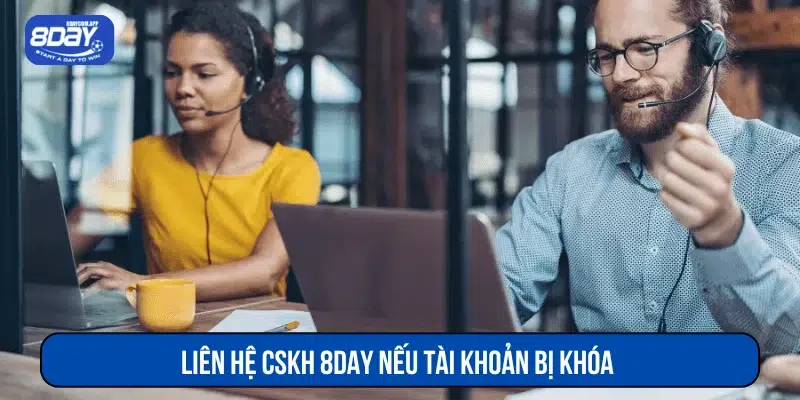 Nên liên hệ CSKH nếu bị khóa tài khoản 