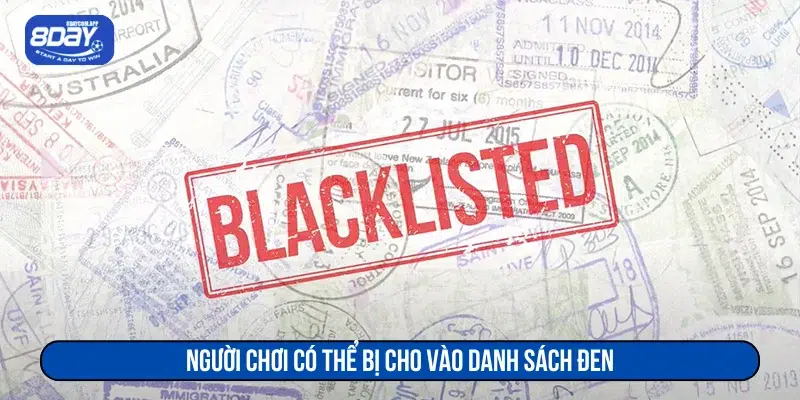 Người vi phạm có thể bị xếp vào danh sách đen 